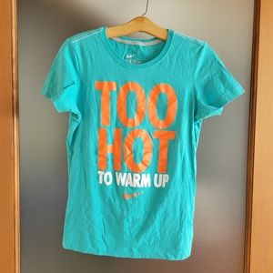 Nike women's Small dri-fit graphic-T, 'Too Hot To Warm Up'